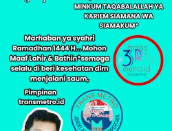TRANSMETRO.ID MENGUCAPKAN TAQABALALLAH MINNA WA MINKUM TAQABALALLAH YA KARIEM SIAMANA WA SIAMAKUM*