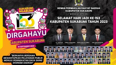 DPRD Kabupaten Sukabumi Mengucapkan Selamat Hari Jadi Ke 153 Kabupaten Sukabumi