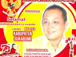 Caleg Leleng Mengucapkan Selamat Hari Jadi Ke 153 Kab.Sukabumi
