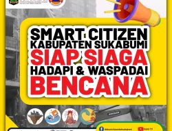 SIAP SIAGA HADAPI DAN WASPADAI BENCANA…Simak Tips Dasarnya