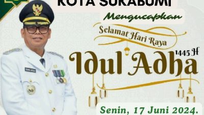 Pemerintah Kota Sukabumi Mengucapkan Selamat Idhul Adha 1445 H