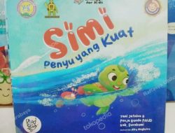 Buku Simi Penyu Yang Kuat Bukti Keperdulian Bunda PAUD Kab.Sukabumi ini Kata Penerbit Erlangga dan Ketua Pokja