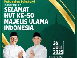 Pemkab sukabumi Megucapkan Selamat HUT Ke-50 Majelis Ulama Indonesia.