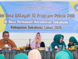 Melalui Bina Wilayah, Ketua TP-PKK Kabupaten Sukabumi,: 10 Program PKK Harus Berdampak Nyata.