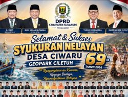 DPRD Kab. Sukabumi Mengucapkan Selamat Syukuran Hari Nelayan Desa Ciwaru Geopark Ciletuh ke-69.