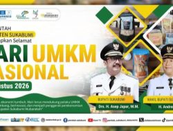 Pemerintah Kabupaten Sukabumi Mengucapkan Selamat Hari UMKM Nasional, 12 Agustus 2026.